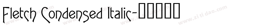 Fletch Condensed Italic字体转换